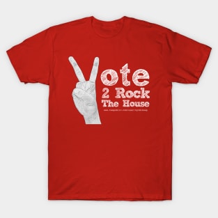 Vote 2 Rock The House (white) T-Shirt